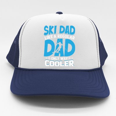 Vintage Ski Dad Like Regular Dad Only Way Cooler Skiing Gift Trucker Hat