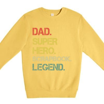 Vintage Style Dad Hero Scrapbook Legend Fathers Day Gift Premium Crewneck Sweatshirt