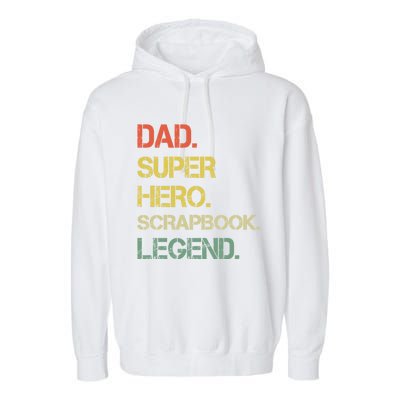 Vintage Style Dad Hero Scrapbook Legend Fathers Day Gift Garment-Dyed Fleece Hoodie