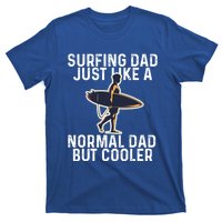 Vintage Surfing Dad Just Like A Normal Dad But Cooler Gift T-Shirt