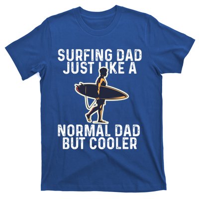 Vintage Surfing Dad Just Like A Normal Dad But Cooler Gift T-Shirt