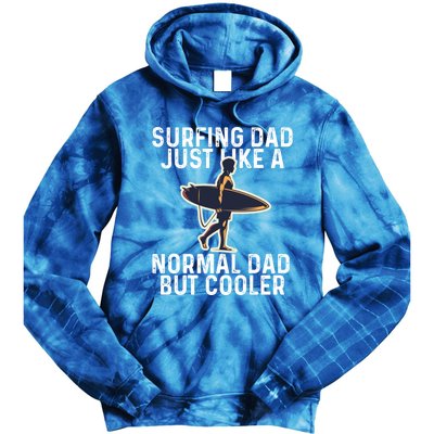 Vintage Surfing Dad Just Like A Normal Dad But Cooler Gift Tie Dye Hoodie