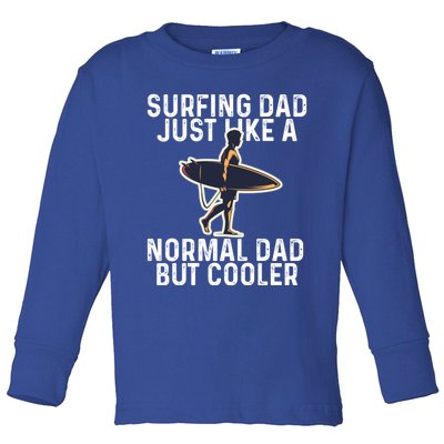 Vintage Surfing Dad Just Like A Normal Dad But Cooler Gift Toddler Long Sleeve Shirt