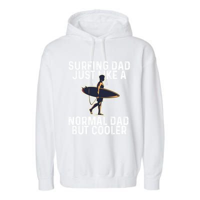 Vintage Surfing Dad Just Like A Normal Dad But Cooler Gift Garment-Dyed Fleece Hoodie