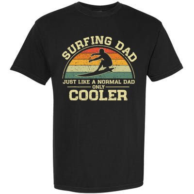 Vintage Surfing Dad Just Like A Normal Dad Only Cooler Garment-Dyed Heavyweight T-Shirt