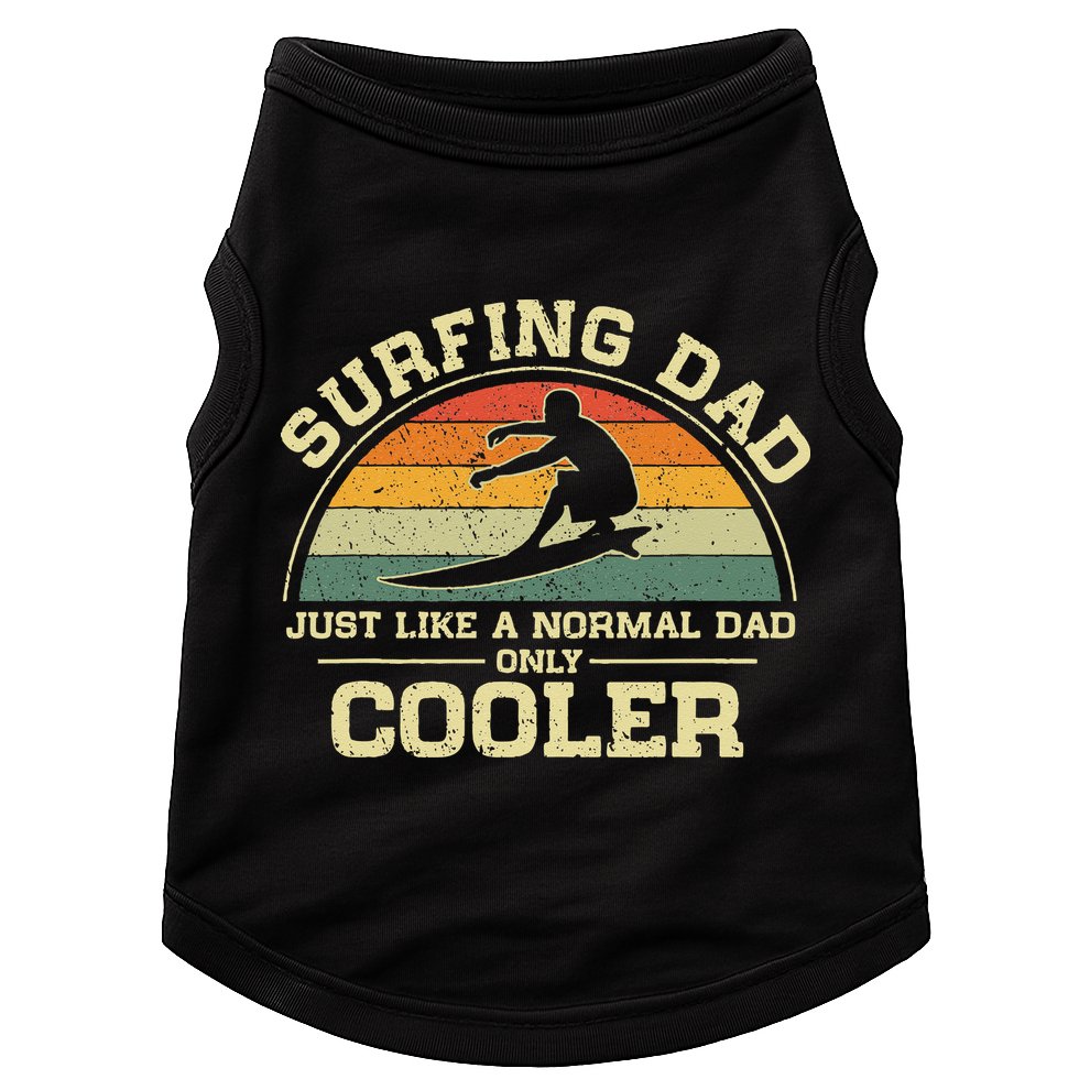 Vintage Surfing Dad Just Like A Normal Dad Only Cooler Doggie Tank