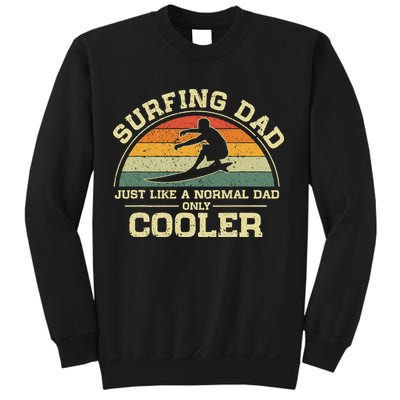 Vintage Surfing Dad Just Like A Normal Dad Only Cooler Sweatshirt