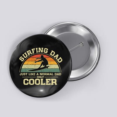 Vintage Surfing Dad Just Like A Normal Dad Only Cooler Button