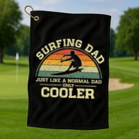 Vintage Surfing Dad Just Like A Normal Dad Only Cooler Golf Towel