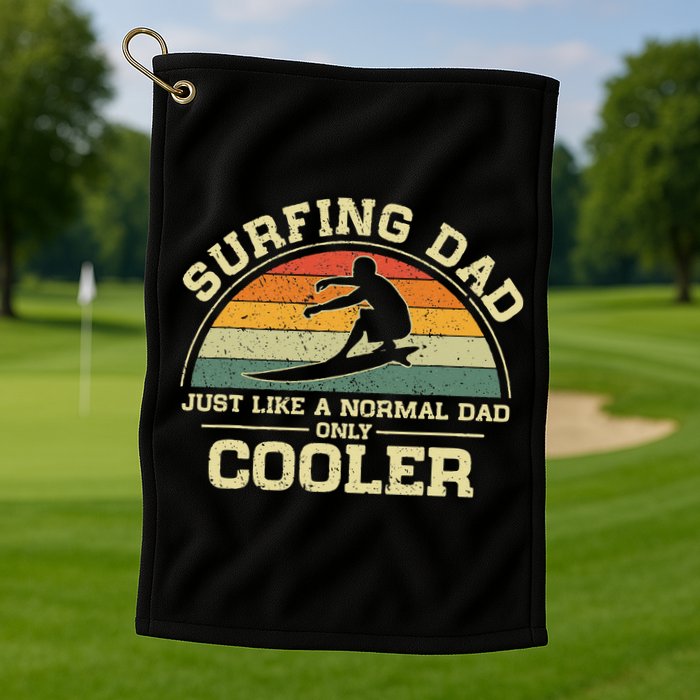 Vintage Surfing Dad Just Like A Normal Dad Only Cooler Golf Towel