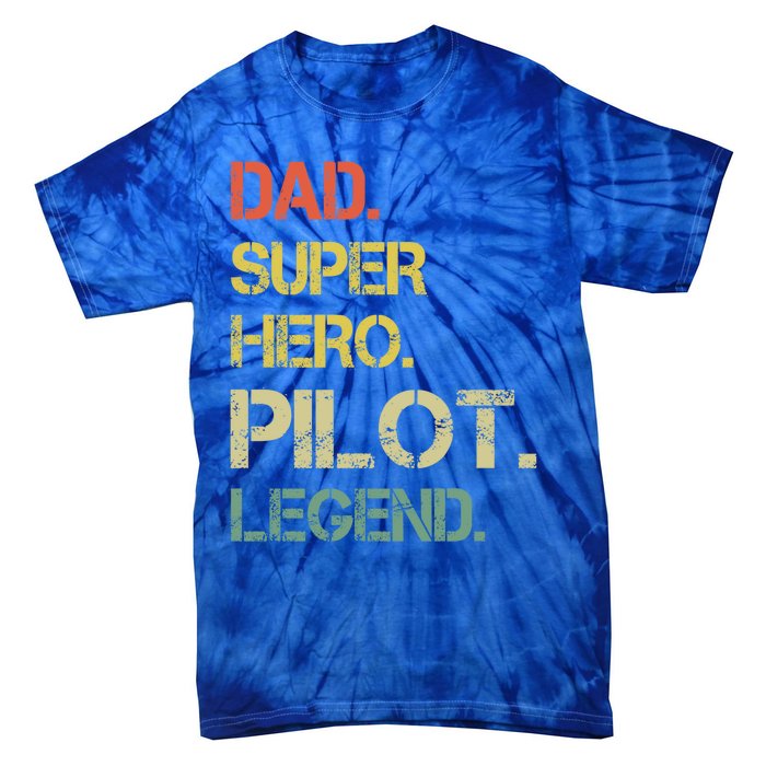 Vintage Style Dad Hero Pilot Legend Fathers Day Gift Tie-Dye T-Shirt