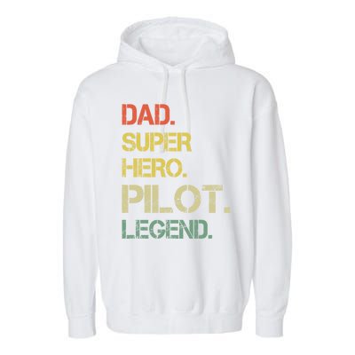 Vintage Style Dad Hero Pilot Legend Fathers Day Gift Garment-Dyed Fleece Hoodie