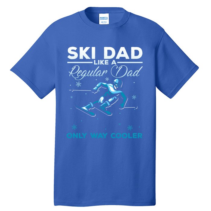 Vintage Ski Dad Like A Regular Dad Only Way Cooler Skiing Gift Tall T-Shirt