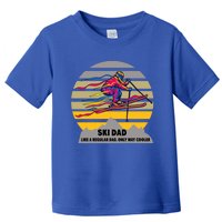 Vintage Ski Dad Like Regular Dad Only Way Cooler Skiing Gift Toddler T-Shirt