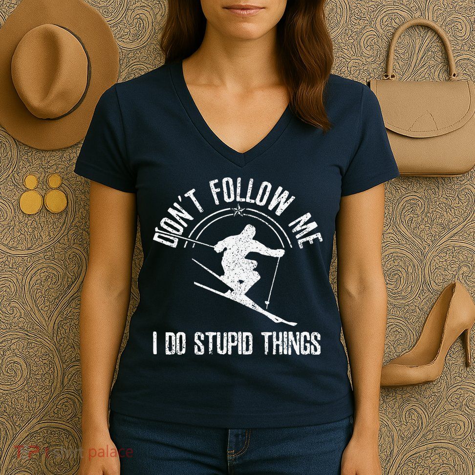 vintage Ski Don't Follow Me Skiing Freestyle Skier Women's V-Neck T-Shirt