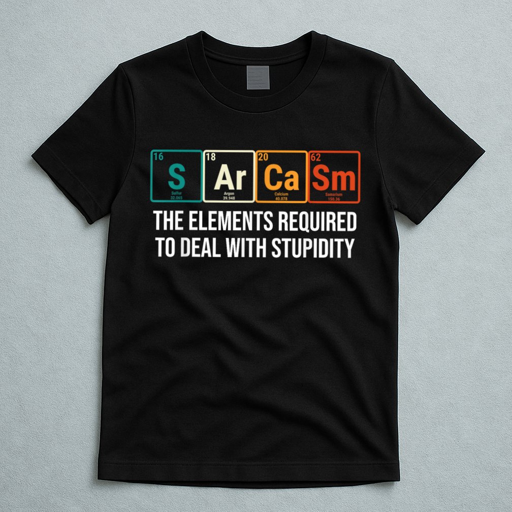 Vintage Sarcasm Elements Stupidity Chemistry Science T-Shirt