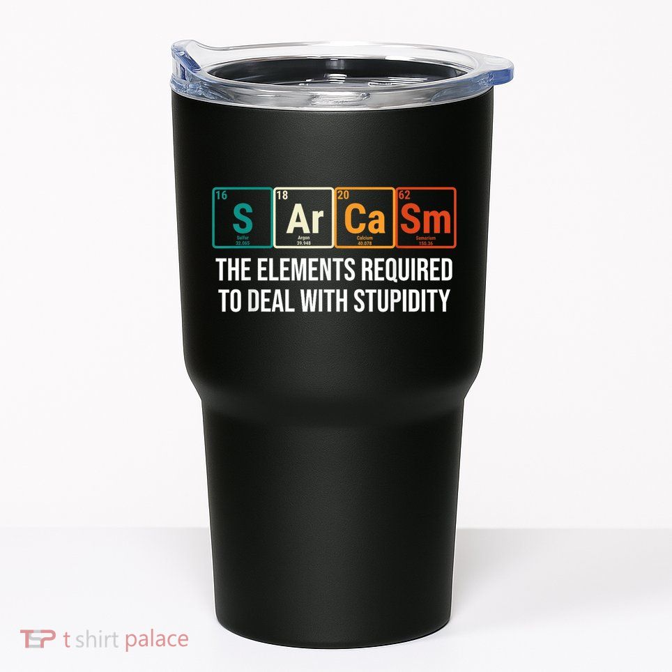 Vintage Sarcasm Elements Stupidity Chemistry Science Tumbler