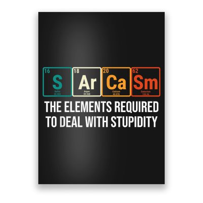 Vintage Sarcasm Elements Stupidity Chemistry Science Poster