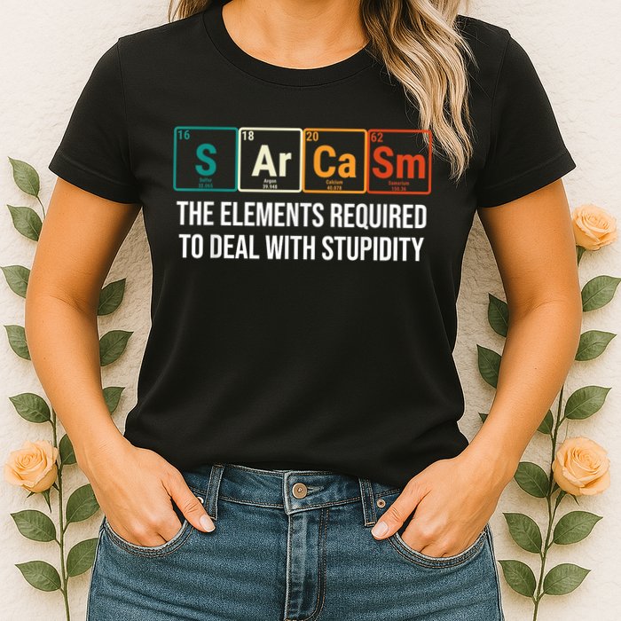 Vintage Sarcasm Elements Stupidity Chemistry Science Womens T-Shirt