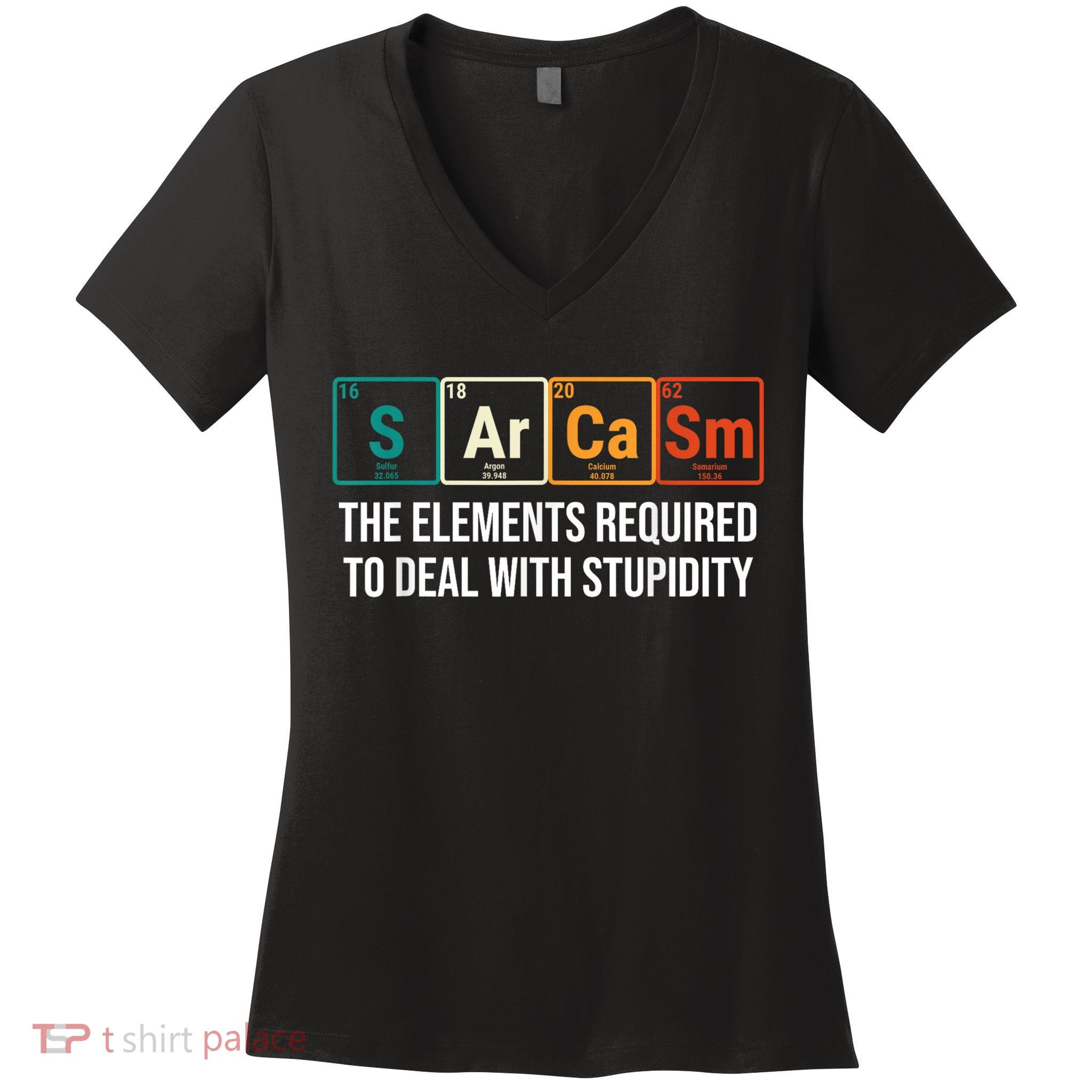 Vintage Sarcasm Elements Stupidity Chemistry Science Women's V-Neck T-Shirt