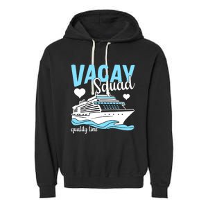 Vacay Squad Family Cruise Vacation Gift Garment-Dyed Fleece Hoodie