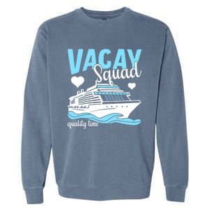 Vacay Squad Family Cruise Vacation Gift Garment-Dyed Sweatshirt