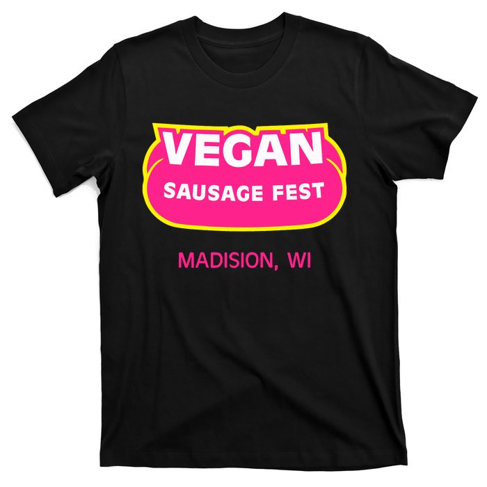 Vegan Sausage Fest Madison Wi T-Shirt