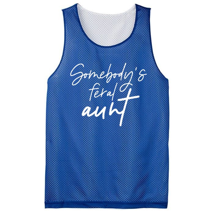 Vintage Somebodys Feral Aunt Funny Mothers Day Mom Mama Cool Gift Mesh Reversible Basketball Jersey Tank