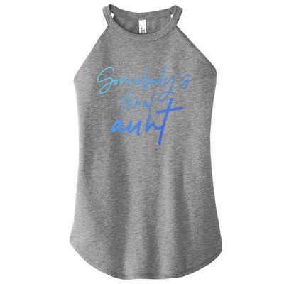 Vintage Somebodys Feral Aunt Funny Mothers Day Mom Mama Cool Gift Women’s Perfect Tri Rocker Tank