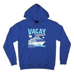 Vacay Squad Family Cruise Vacation Gift Tall Hoodie