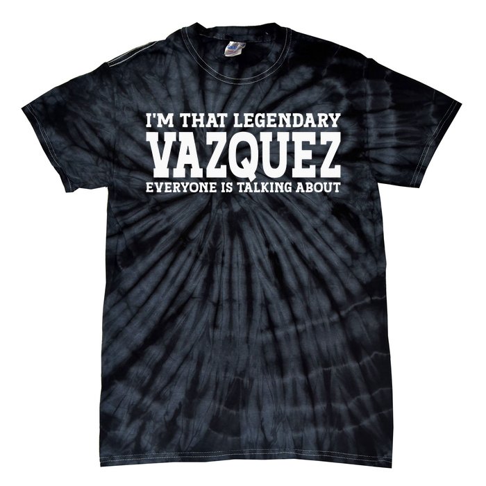 Vazquez Surname Funny Team Family Last Name Vazquez Tie-Dye T-Shirt