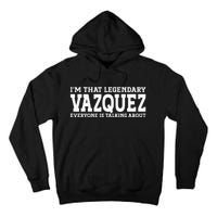 Vazquez Surname Funny Team Family Last Name Vazquez Tall Hoodie