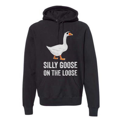 vintage Silly Goose On The Loose Funny Saying Premium Hoodie