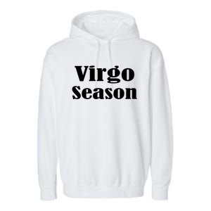 Virgo Season Great Gift Garment-Dyed Fleece Hoodie