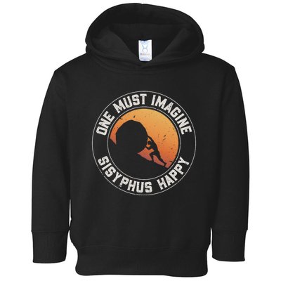 Vintage Sisyphus is Happy Quote The Myth of Sisyphus Toddler Hoodie