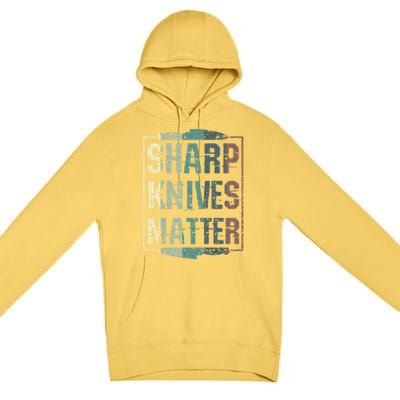 Vintage Sharp Knives Matter Chef Knife Culinary Christmas Gift Premium Pullover Hoodie