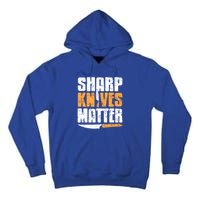 Vintage Sharp Knives Matter Cool Cooking Tee Present Gift Tall Hoodie