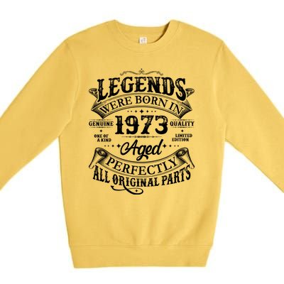 Vintage Scroll Legends Were Born In 1973 Aged Perfectly 50th Birthday Premium Crewneck Sweatshirt