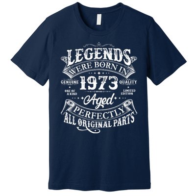 Vintage Scroll Legends Were Born In 1973 Aged Perfectly 50th Birthday Premium T-Shirt