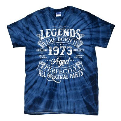 Vintage Scroll Legends Were Born In 1973 Aged Perfectly 50th Birthday Tie-Dye T-Shirt