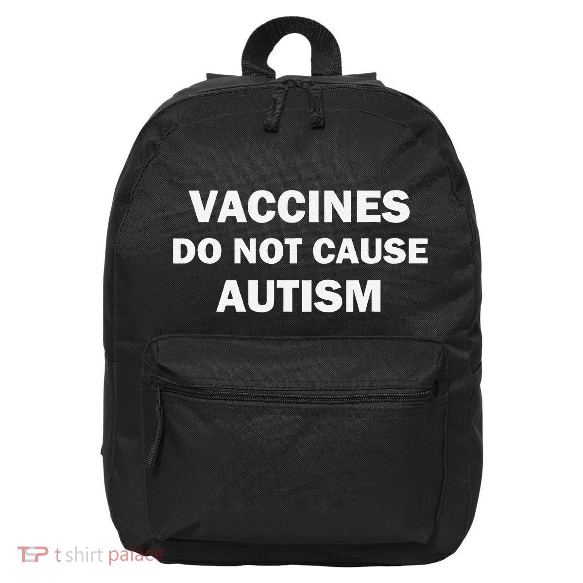 Vaccines Save Lives Autism Truth Advocate 16 in Basic Backpack