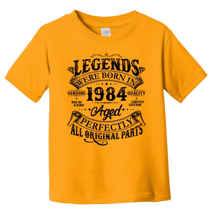 Vintage Scroll Legends Were Born In 1984 Aged Perfectly 40th Birthday Toddler T-Shirt