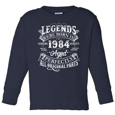 Vintage Scroll Legends Were Born In 1984 Aged Perfectly 40th Birthday Toddler Long Sleeve Shirt