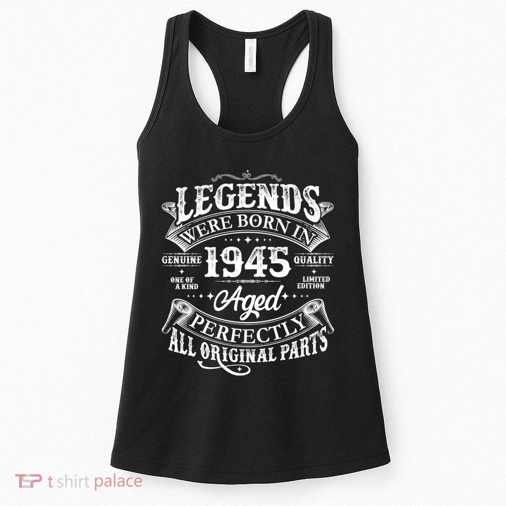 Vintage Scroll Legends Were Born In 1945 Aged Perfectly 80th Birthday Womens Tank Top