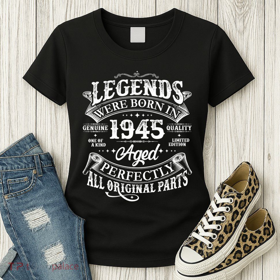 Vintage Scroll Legends Were Born In 1945 Aged Perfectly 80th Birthday Womens T-Shirt