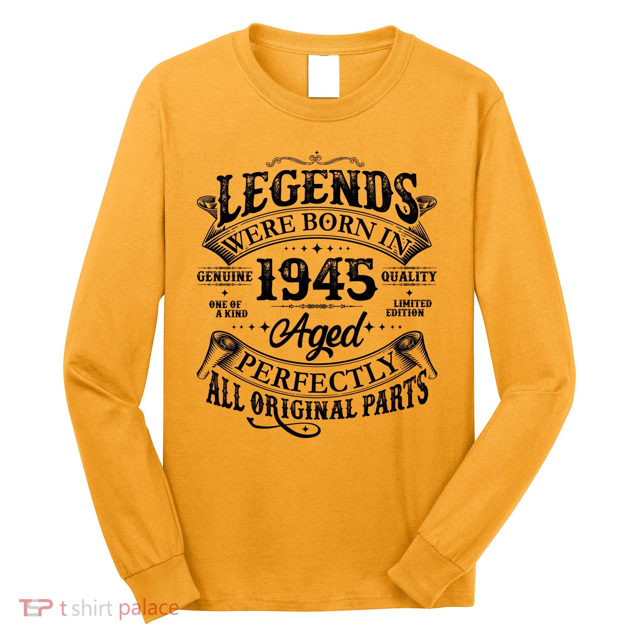 Vintage Scroll Legends Were Born In 1945 Aged Perfectly 80th Birthday Long Sleeve Shirt