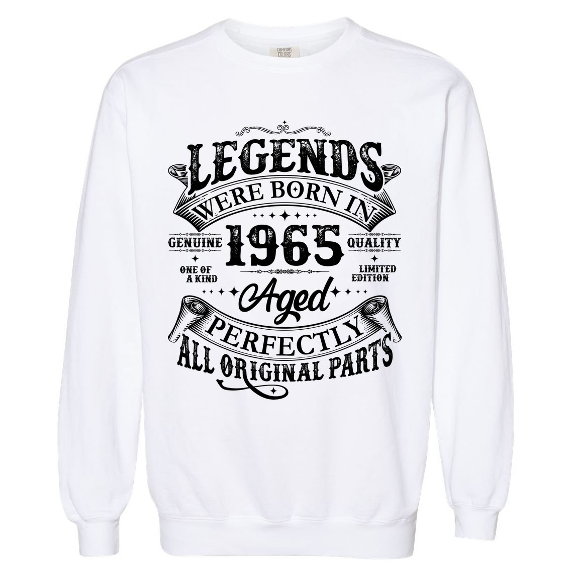 Vintage Scroll Legends Were Born In 1965 Aged Perfectly 60th Birthday Garment-Dyed Sweatshirt