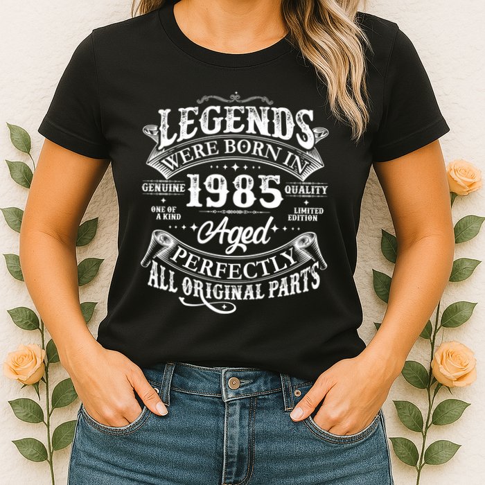 Vintage Scroll Legends Were Born In 1985 Aged Perfectly 40th Birthday Womens T-Shirt