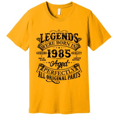 Vintage Scroll Legends Were Born In 1985 Aged Perfectly 40th Birthday Premium T-Shirt