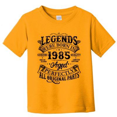 Vintage Scroll Legends Were Born In 1985 Aged Perfectly 40th Birthday Toddler T-Shirt